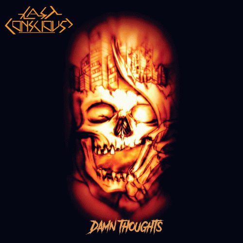 Last Conscious : Damn Thoughts